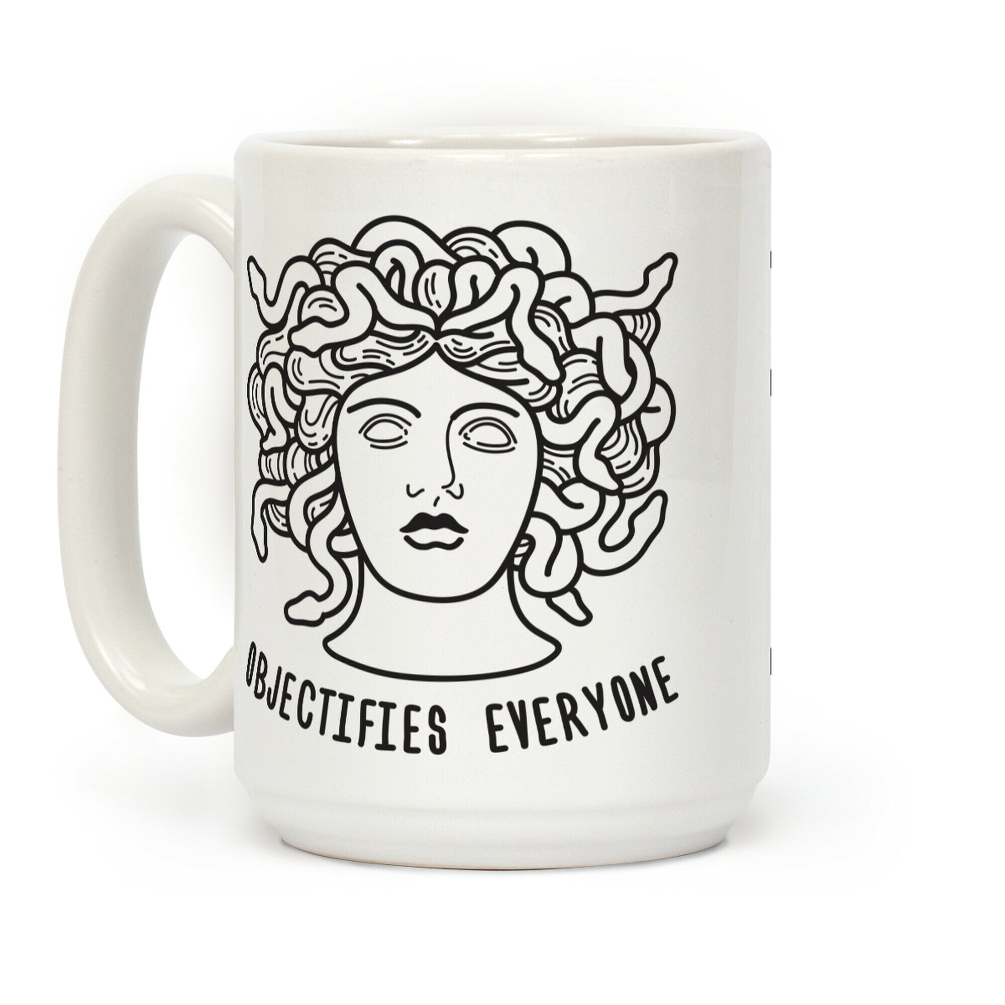 Objectifies Everyone Medusa Coffee Mug